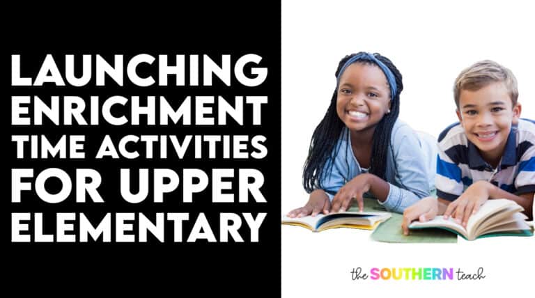 Launching Enrichment Time Activities for Upper Elementary