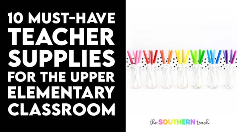 10 Must-Have Teacher Supplies for the Upper Elementary Classroom