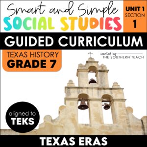 Texas History Eras 7th Grade Social Studies Curriculum Unit TEKS Mini Lessons