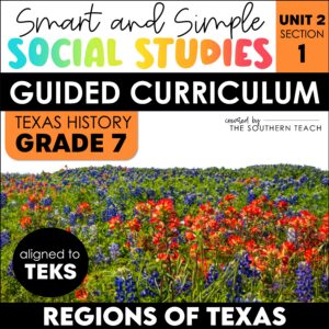 Regions of Texas 7th Grade Social Studies Curriculum Unit TEKS Mini Lessons