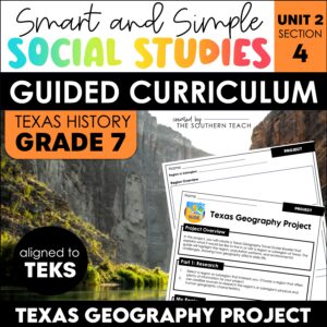 Texas Geography Project 7th Grade Social Studies Curriculum Unit TEKS Aligned